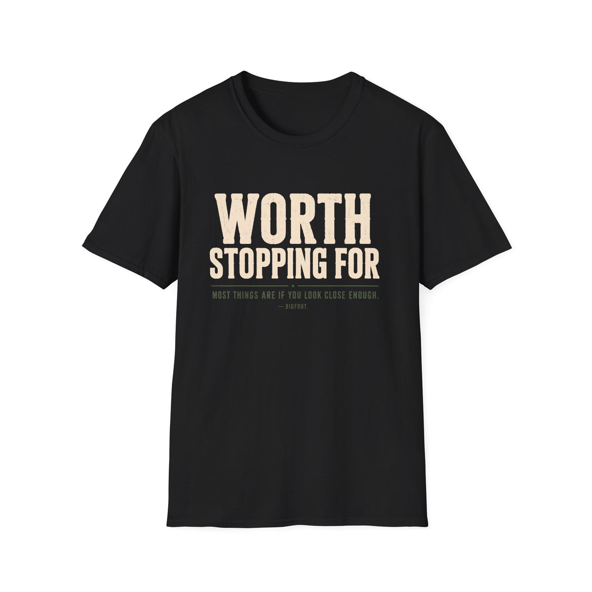 Worth Stopping For T-Shirt