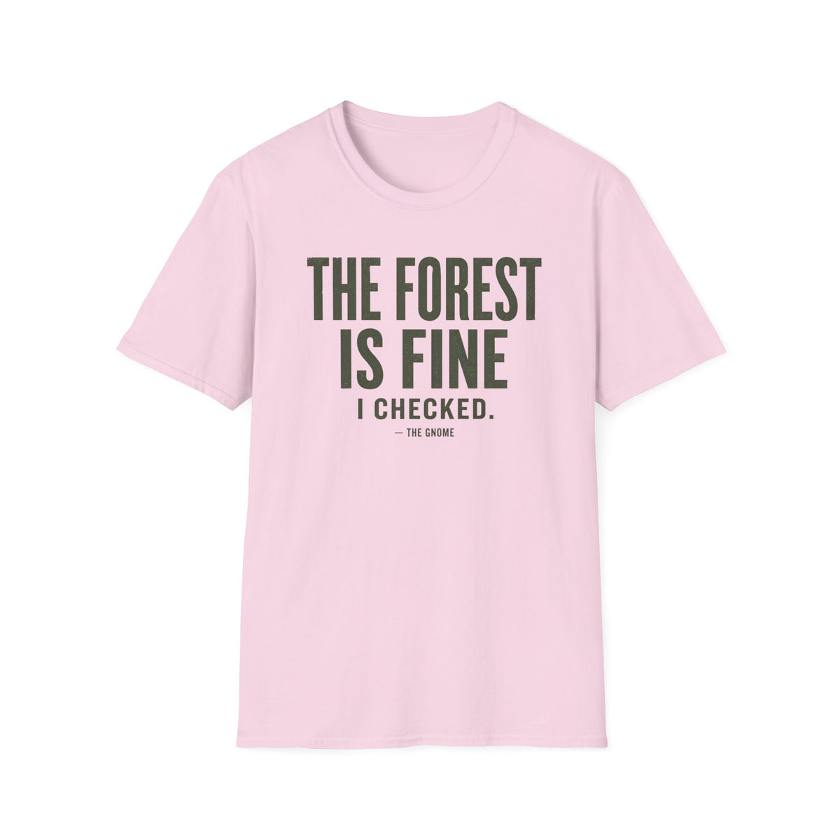 Forest Is Fine T-Shirt