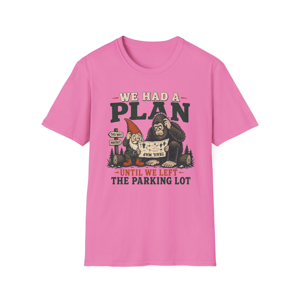 Had a Plan T-Shirt
