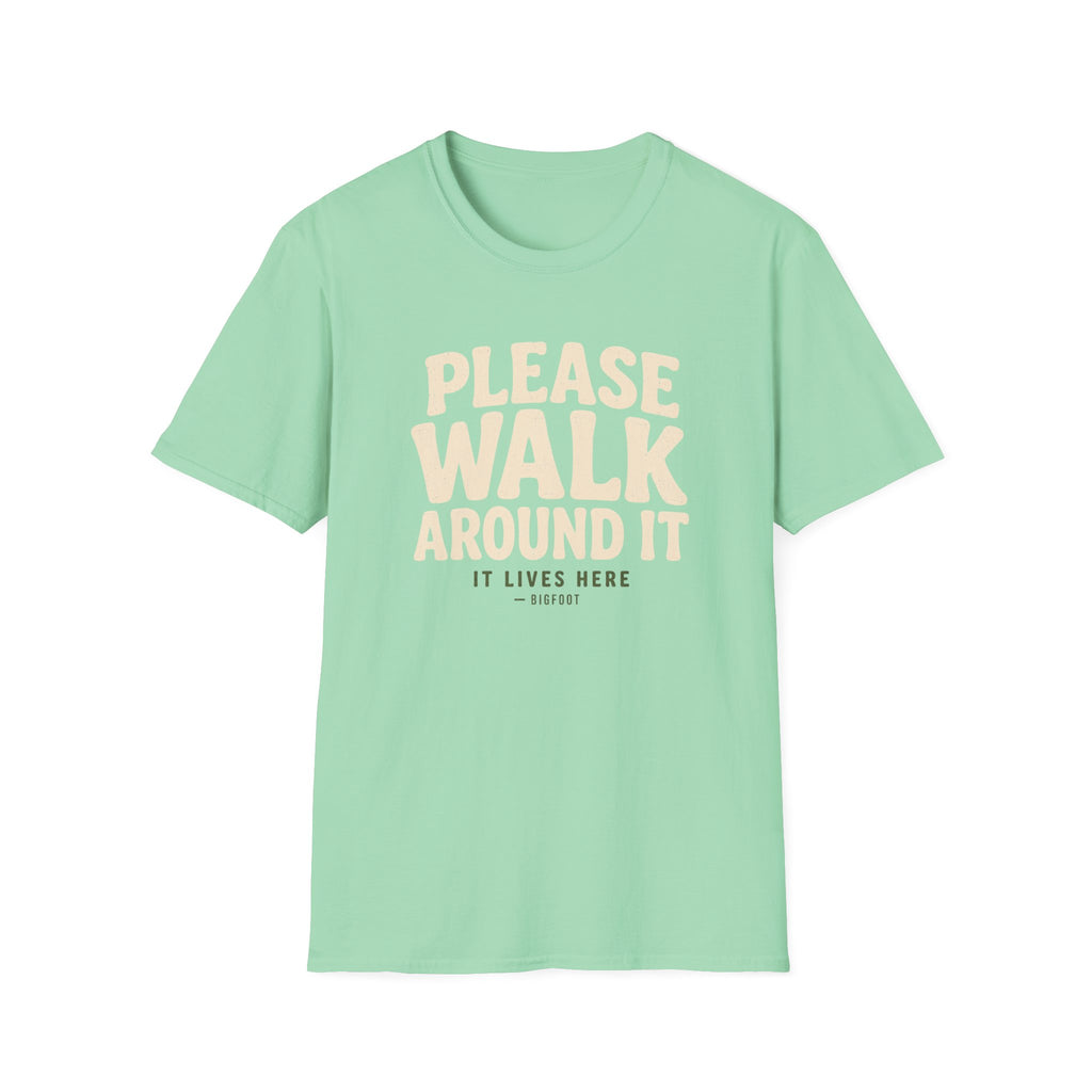 Please Walk Around T-Shirt