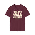 Please Walk Around T-Shirt