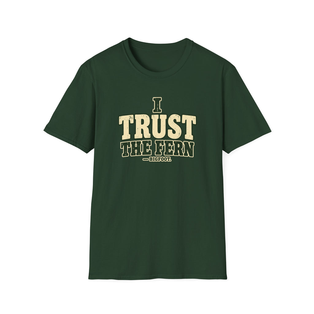 Trust The Fern T-Shirt