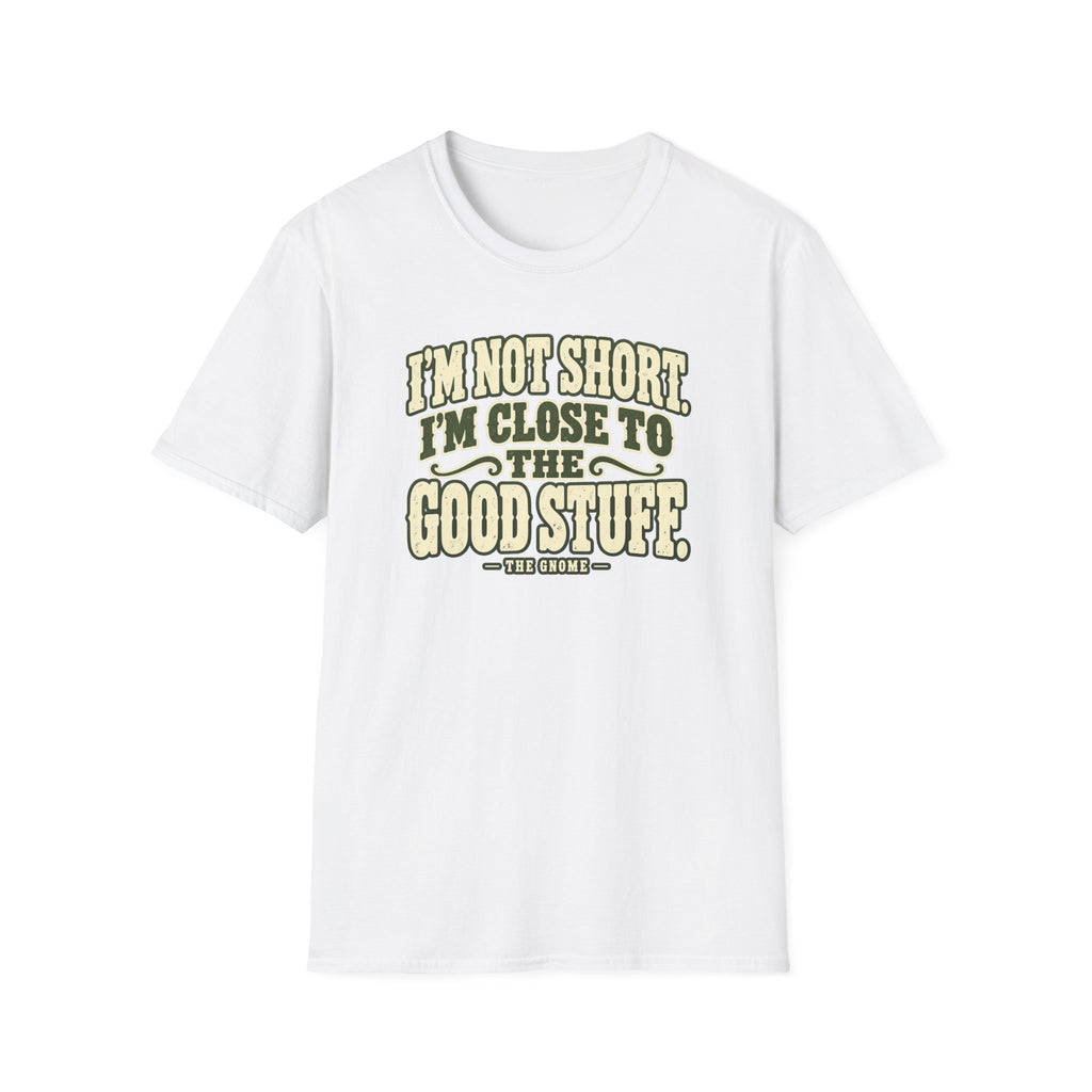 I'm Not Short T-Shirt