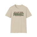 We'll Get There LT T-Shirt