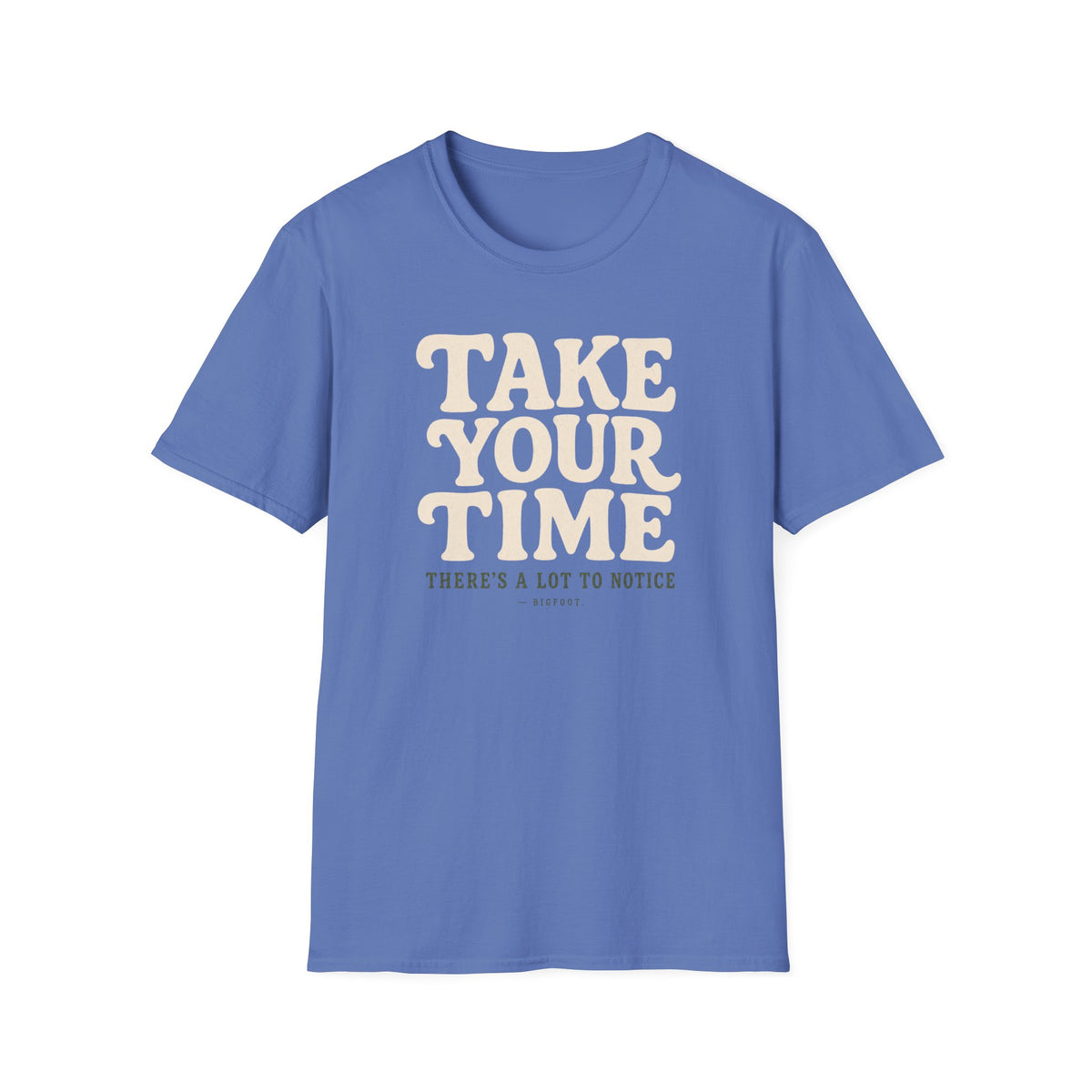 Take Your Time T-Shirt