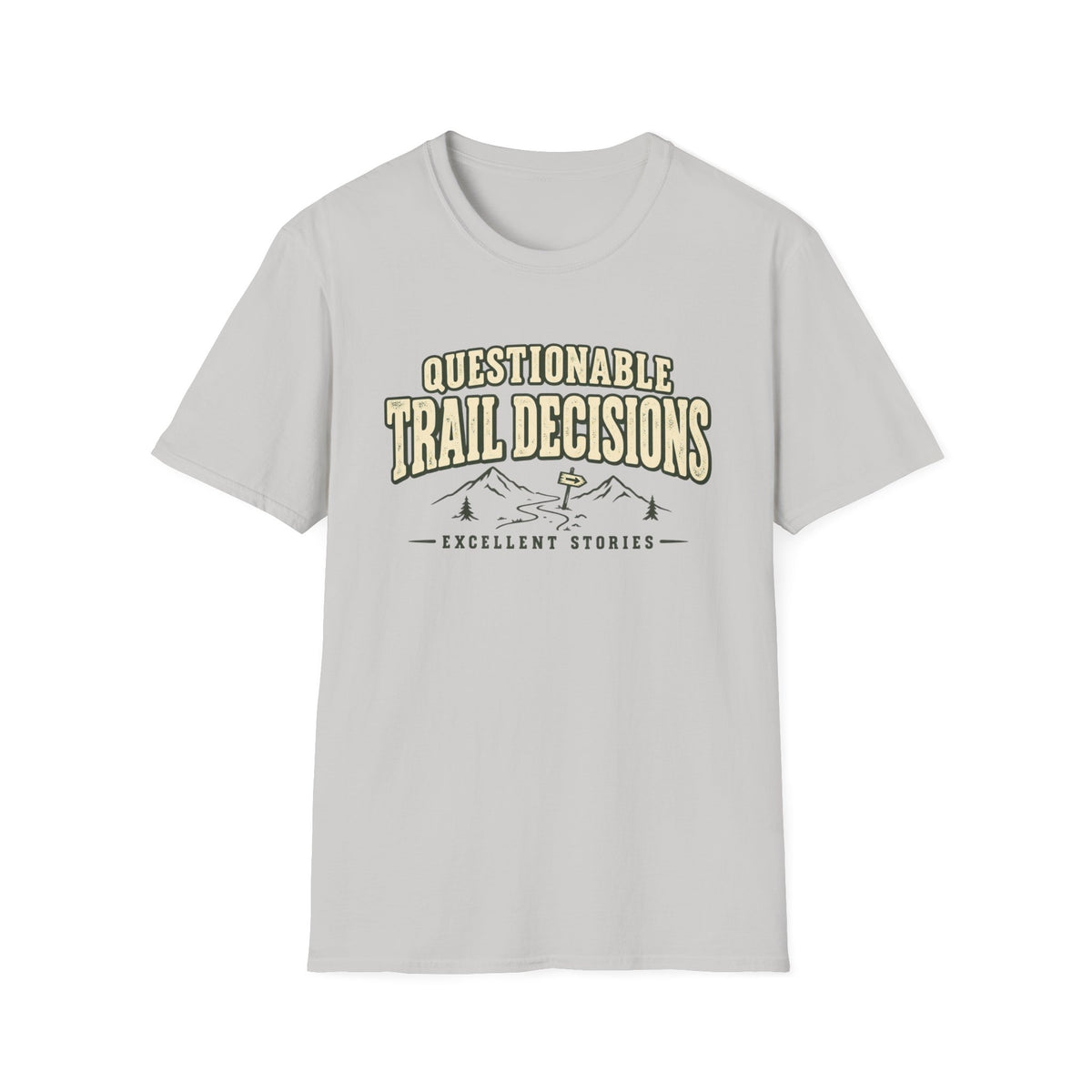 Questionable Trail Decisions T-Shirt