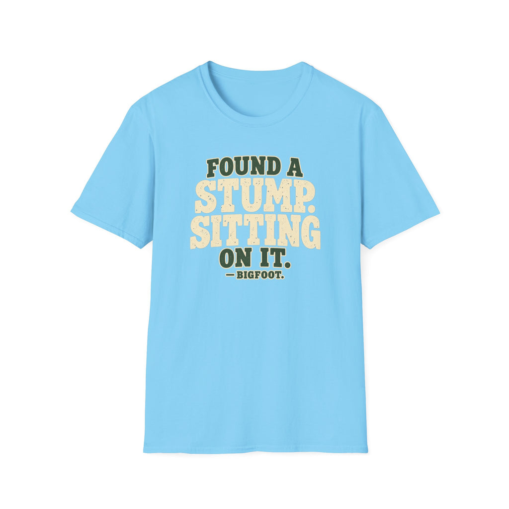 Found A Stump T-Shirt