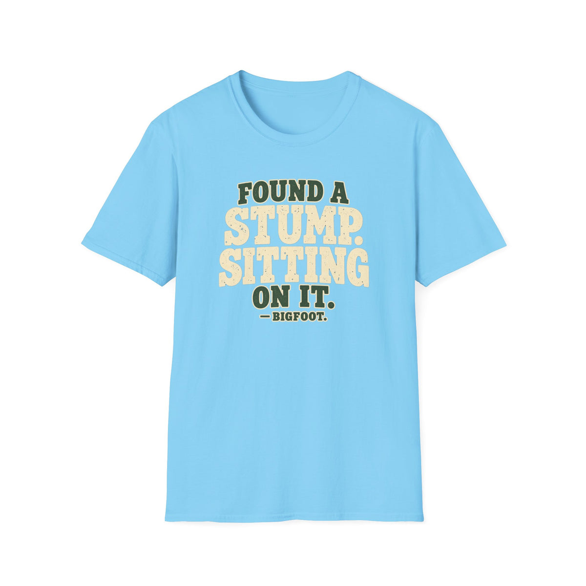 Found A Stump T-Shirt