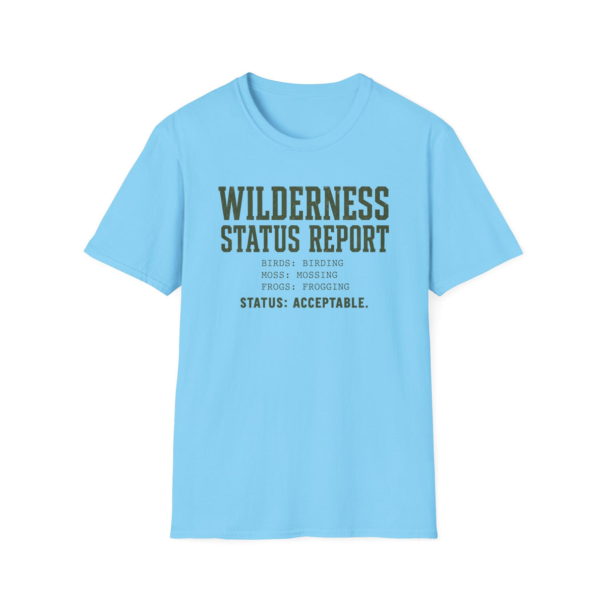 Wilderness Status Report T-Shirt