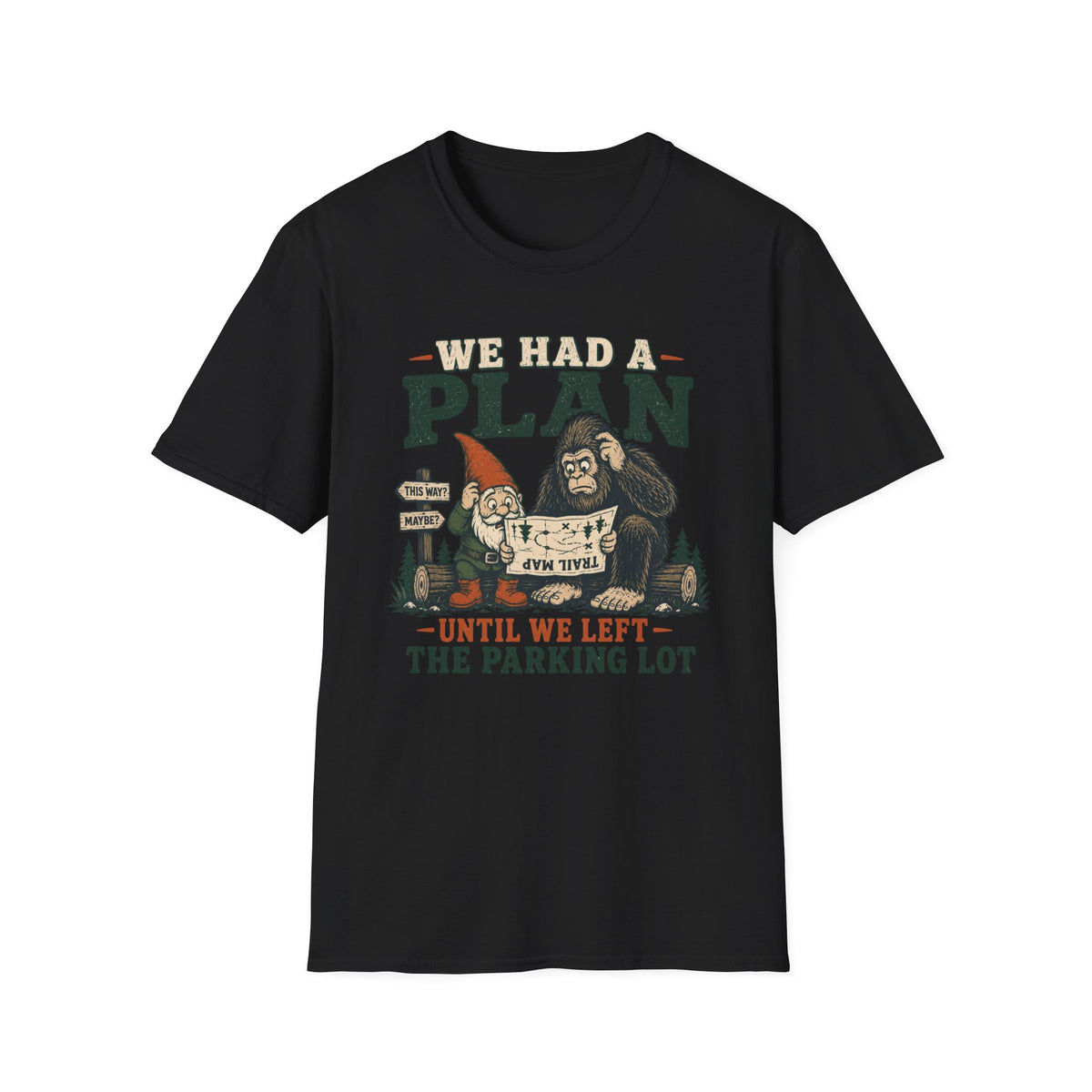 Had a Plan T-Shirt