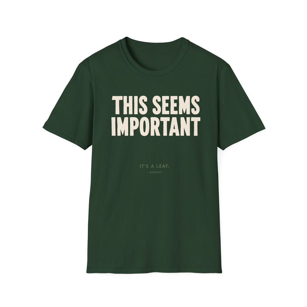 This Seems Important T-Shirt