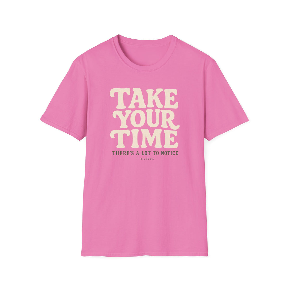 Take Your Time T-Shirt