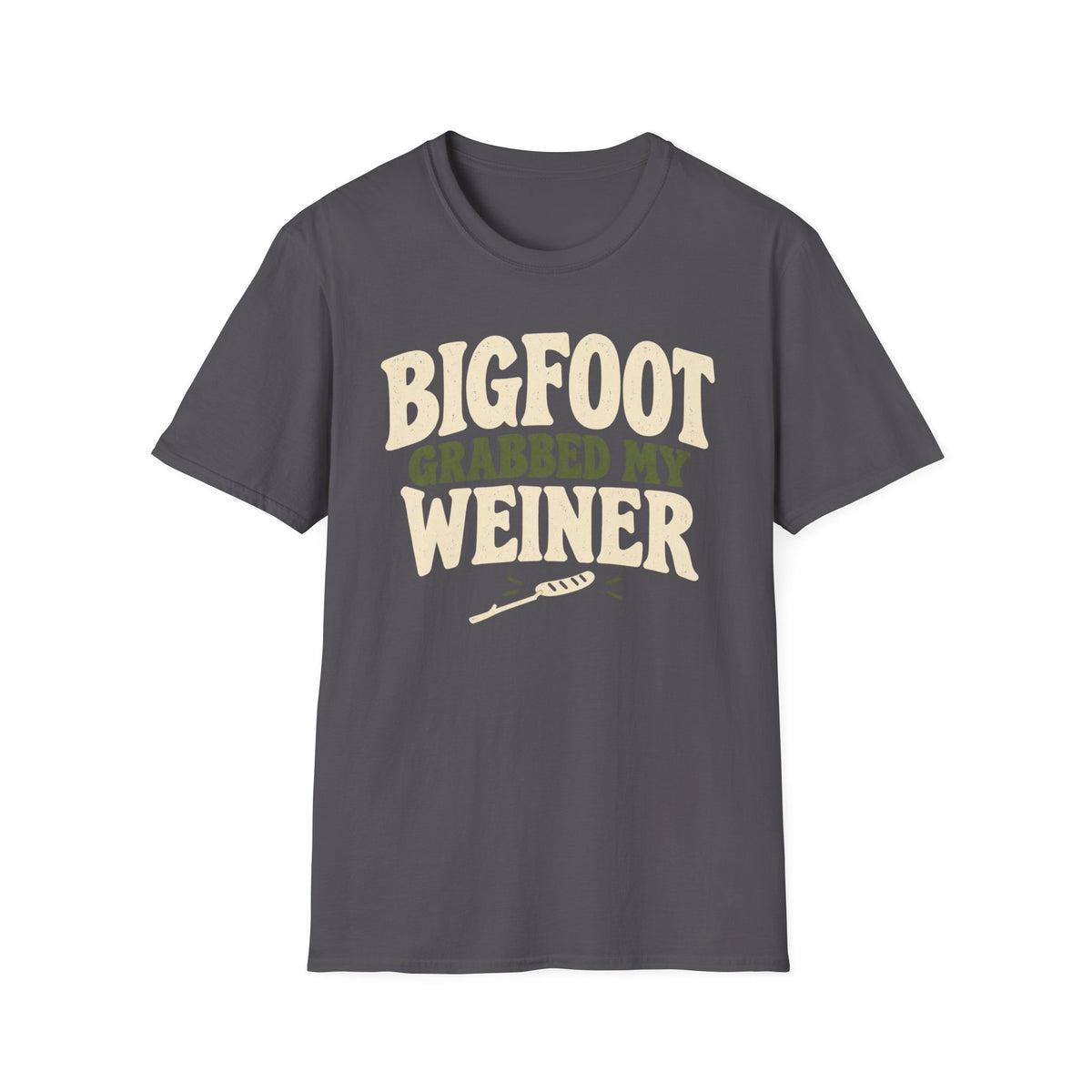 Bigfoot Grabbed My T-Shirt