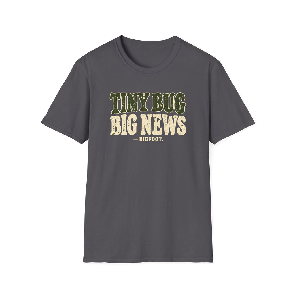 Tiny Bug Big News T-Shirt