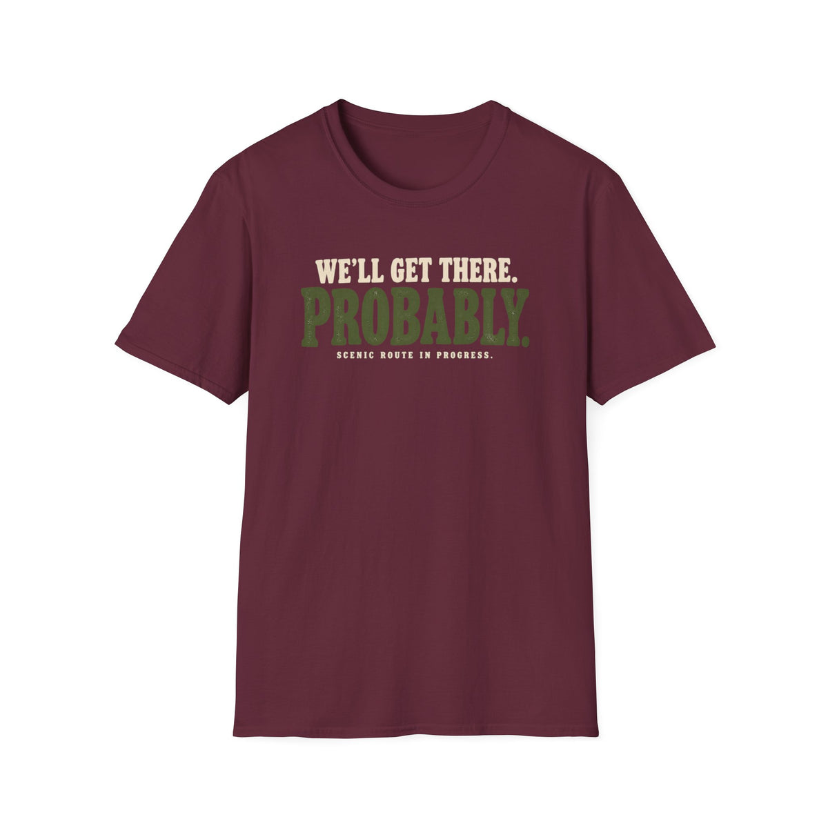 We'll Get There DK T-Shirt