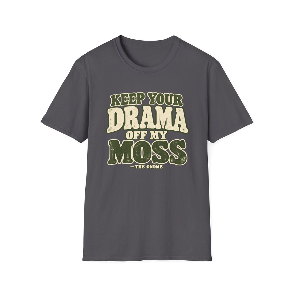Keep Your Drama T-Shirt
