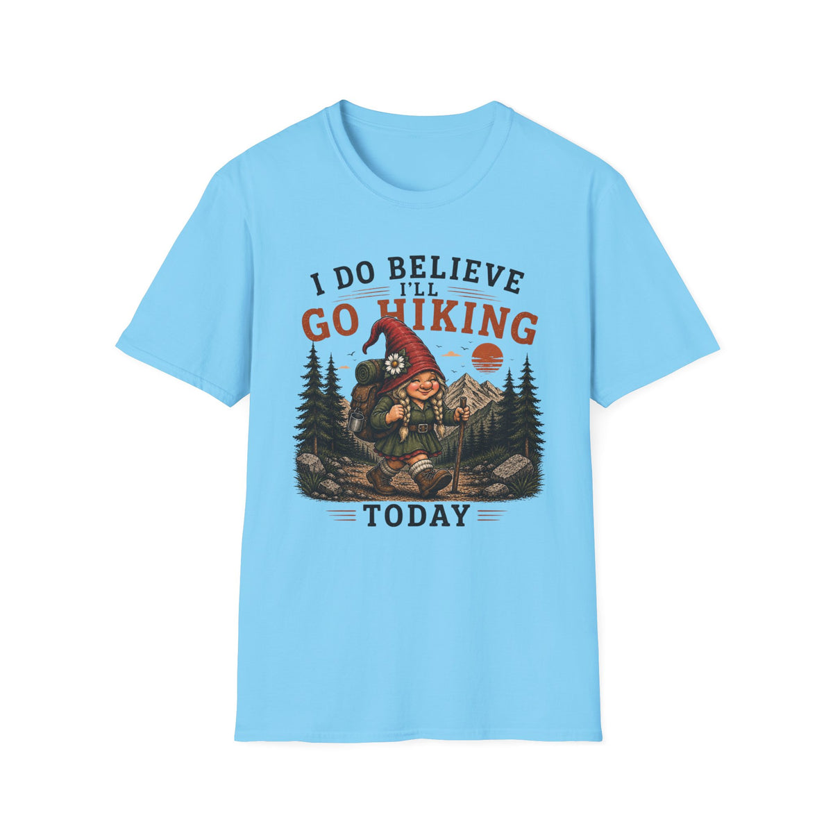 Go Hiking Today T-Shirt